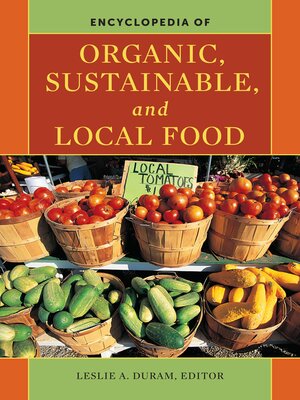 cover image of Encyclopedia of Organic, Sustainable, and Local Food